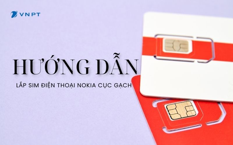 Hướng dẫn cách lắp sim điện thoại Nokia cục gạch nhanh chóng